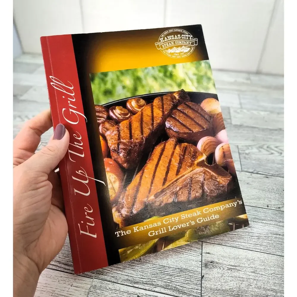 Fire Up the Grill Kansas City Steak Company Grill‎ Lovers Guide Cookbook SC